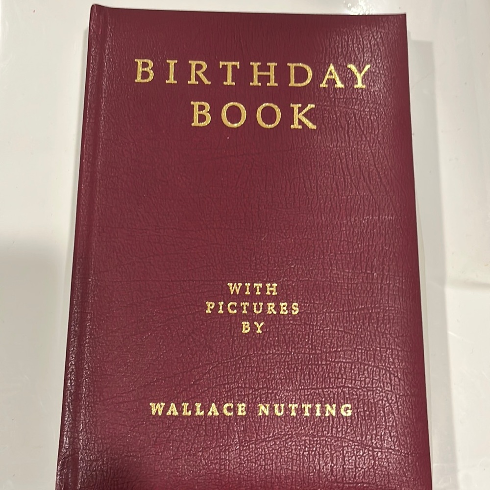 Birthday book w/ full & partial page pictures by Wallace Nutting.